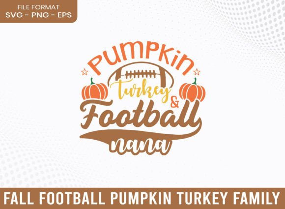 Crafting Fall Family Fun with Pumpkin Turkey Football Graphics
