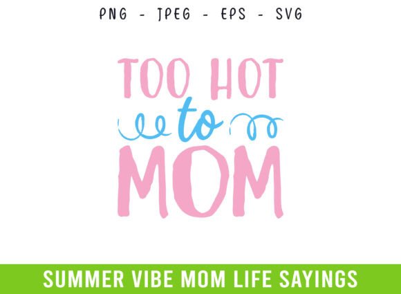 Evaluating the Mom Summer SVG for Digital Crafts
