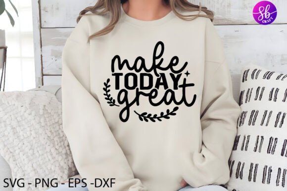 Make Today Great: A Graphics and Crafts Asset for Publishers