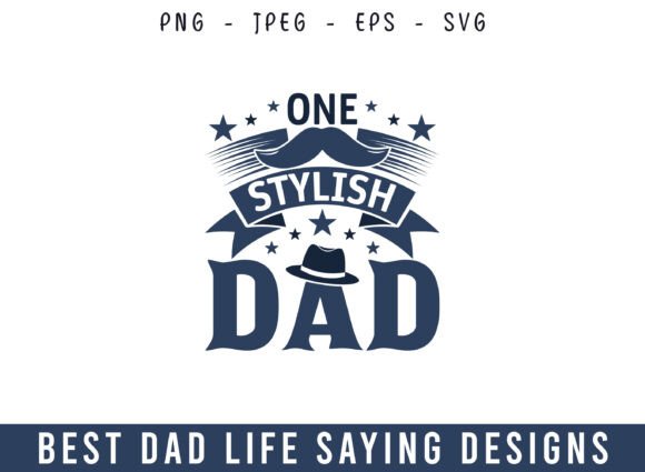 One Stylish Dad Design for Crafts & Marketing Graphics