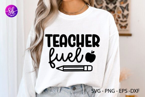 Teacher Fuel SVG Designs for Branded Graphics and Crafts